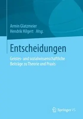 Glatzmeier / Hilgert | Entscheidungen | Buch | 978-3-658-07213-1 | www.sack.de