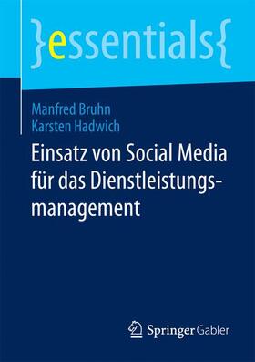 Hadwich / Bruhn |  Einsatz von Social Media für das Dienstleistungsmanagement | Buch |  Sack Fachmedien