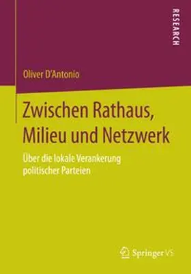 D’Antonio | Zwischen Rathaus, Milieu und Netzwerk | Buch | 978-3-658-07243-8 | www.sack.de