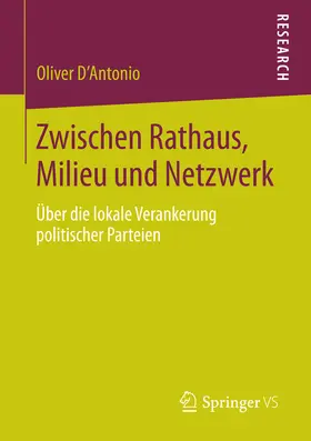 D’Antonio |  Zwischen Rathaus, Milieu und Netzwerk | eBook | Sack Fachmedien