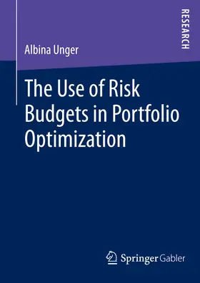 Unger | The Use of Risk Budgets in Portfolio Optimization | E-Book | www.sack.de