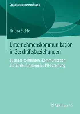 Stehle |  Unternehmenskommunikation in Geschäftsbeziehungen | Buch |  Sack Fachmedien