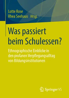 Rose / Seehaus |  Was passiert beim Schulessen? | eBook | Sack Fachmedien