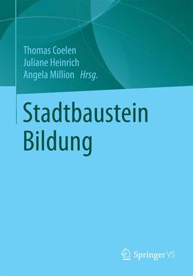Coelen / Million / Heinrich |  Stadtbaustein Bildung | Buch |  Sack Fachmedien