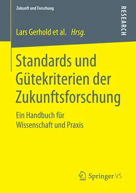 Gerhold / Holtmannspötter / Neuhaus | Standards und Gütekriterien der Zukunftsforschung | E-Book | www.sack.de
