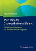 Schwerzmann |  Praxisleitfaden Strategische Vereinsführung | Buch |  Sack Fachmedien