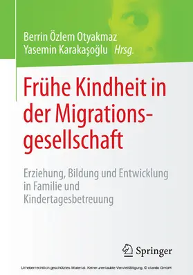 Otyakmaz / Karakasoglu / Karakasoglu |  Frühe Kindheit in der Migrationsgesellschaft | eBook | Sack Fachmedien