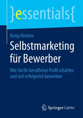 Reulein |  Selbstmarketing für Bewerber | Buch |  Sack Fachmedien