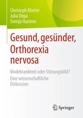 Klotter / Humme / Depa |  Gesund, gesünder, Orthorexia nervosa | Buch |  Sack Fachmedien