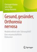 Klotter / Humme / Depa |  Gesund, gesünder, Orthorexia nervosa | Buch |  Sack Fachmedien