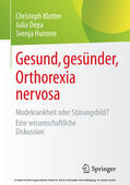 Klotter / Depa / Humme |  Gesund, gesünder, Orthorexia nervosa | eBook | Sack Fachmedien