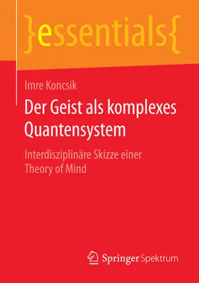Koncsik | Der Geist als komplexes Quantensystem | E-Book | www.sack.de