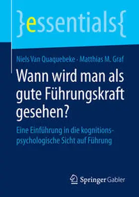 van Quaquebeke / Graf |  Wann wird man als gute Führungskraft gesehen? | Buch |  Sack Fachmedien