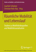Scheiner / Holz-Rau |  Räumliche Mobilität und Lebenslauf | eBook | Sack Fachmedien