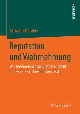 Fleischer | Reputation und Wahrnehmung | Buch | 978-3-658-07584-2 | sack.de