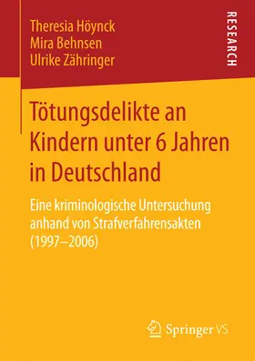 Höynck / Behnsen / Zähringer | Tötungsdelikte an Kindern unter 6 Jahren in Deutschland | E-Book | www.sack.de