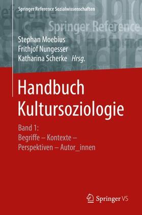 Moebius / Scherke / Nungesser |  Handbuch Kultursoziologie | Buch |  Sack Fachmedien