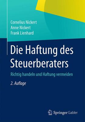Nickert / Lienhard | Die Haftung des Steuerberaters | Buch | 978-3-658-07628-3 | sack.de