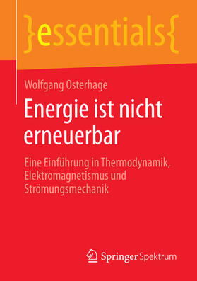 Osterhage | Energie ist nicht erneuerbar | E-Book | sack.de