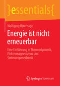 Osterhage |  Energie ist nicht erneuerbar | eBook | Sack Fachmedien