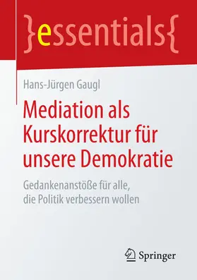Gaugl | Mediation als Kurskorrektur für unsere Demokratie | E-Book | www.sack.de