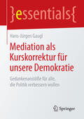 Gaugl |  Mediation als Kurskorrektur für unsere Demokratie | eBook | Sack Fachmedien
