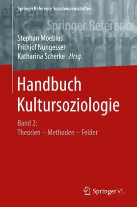 Moebius / Nungesser / Scherke |  Handbuch Kultursoziologie | Buch |  Sack Fachmedien