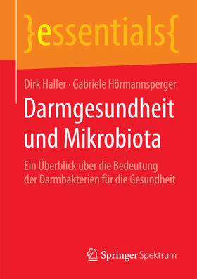 Haller / Hörmannsperger | Darmgesundheit und Mikrobiota | Buch | 978-3-658-07647-4 | sack.de