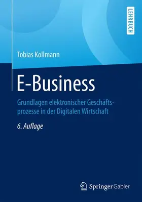 Kollmann | E-Business | Buch | 978-3-658-07669-6 | www.sack.de