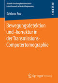 Ens |  Bewegungsdetektion und -korrektur in der Transmissions-Computertomographie | eBook | Sack Fachmedien
