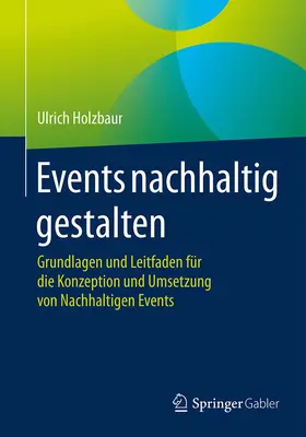 Holzbaur | Events nachhaltig gestalten | Buch | 978-3-658-07716-7 | sack.de