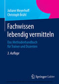 Meyerhoff / Brühl |  Fachwissen lebendig vermitteln | eBook | Sack Fachmedien