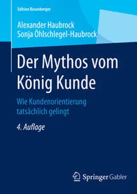 Öhlschlegel-Haubrock / Haubrock |  Der Mythos vom König Kunde | Buch |  Sack Fachmedien