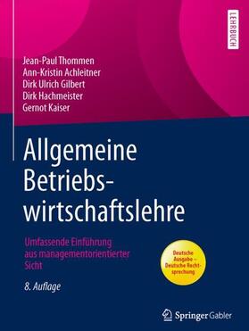 Thommen / Achleitner / Gilbert | Allgemeine Betriebswirtschaftslehre | Buch | 978-3-658-07767-9 | sack.de