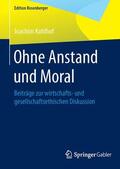 Kohlhof |  Ohne Anstand und Moral | Buch |  Sack Fachmedien