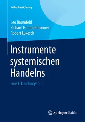 Baumfeld / Lukesch / Hummelbrunner | Instrumente systemischen Handelns | Buch | 978-3-658-07857-7 | sack.de