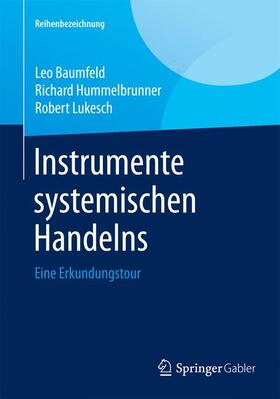 Baumfeld / Lukesch / Hummelbrunner | Instrumente systemischen Handelns | Buch | 978-3-658-07857-7 | sack.de