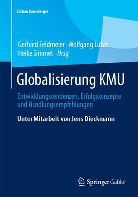 Feldmeier / Lukas / Simmet | Globalisierung KMU | Buch | 978-3-658-07867-6 | sack.de