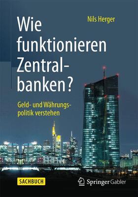 Herger | Wie funktionieren Zentralbanken? | Buch | 978-3-658-07875-1 | sack.de