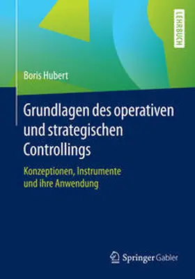 Hubert |  Grundlagen des operativen und strategischen Controllings | eBook | Sack Fachmedien
