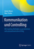 Fischer / Moser |  Kommunikation und Controlling | Buch |  Sack Fachmedien