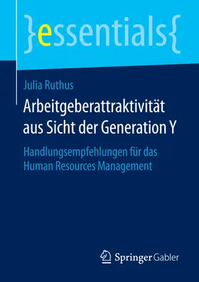 Ruthus |  Arbeitgeberattraktivität aus Sicht der Generation Y | eBook | Sack Fachmedien