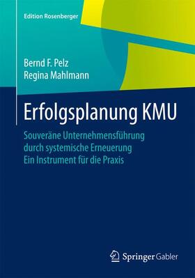 Mahlmann / Pelz | Erfolgsplanung KMU | Buch | 978-3-658-07929-1 | sack.de