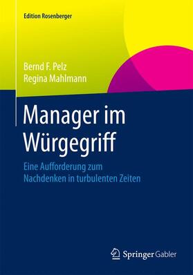 Mahlmann / Pelz | Manager im Würgegriff | Buch | 978-3-658-07933-8 | sack.de