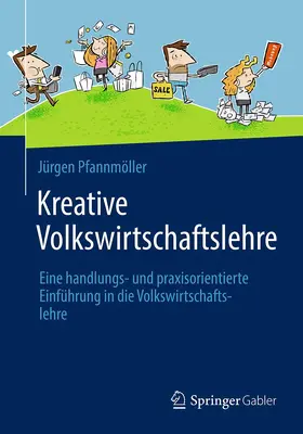 Pfannmöller |  Kreative Volkswirtschaftslehre | Buch |  Sack Fachmedien