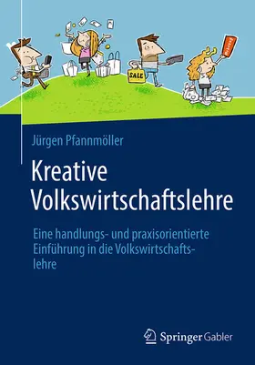 Pfannmöller |  Kreative Volkswirtschaftslehre | eBook | Sack Fachmedien