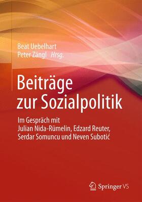 Zängl / Uebelhart | Beiträge zur Sozialpolitik | Buch | 978-3-658-07961-1 | sack.de