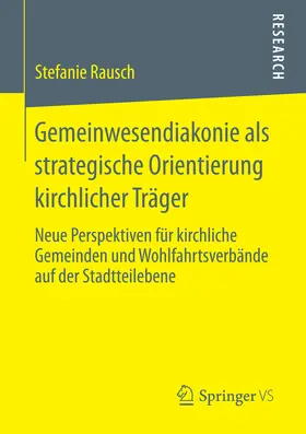 Rausch | Gemeinwesendiakonie als strategische Orientierung kirchlicher Träger | E-Book | sack.de