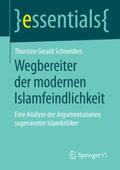 Schneiders |  Wegbereiter der modernen Islamfeindlichkeit | Buch |  Sack Fachmedien