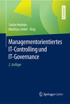 Helmke / Uebel |  Managementorientiertes IT-Controlling und IT-Governance | eBook | Sack Fachmedien